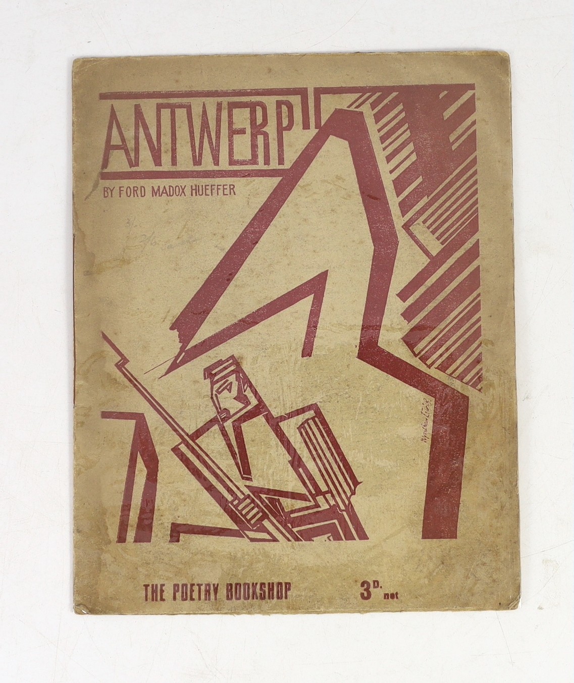 Hueffer, Ford Madox - Antwerp An 8 page pamphlet of poetry, the cover and 2 abstract designs by Wyndham Lewis, The Poetry Bookshop, London, 1915